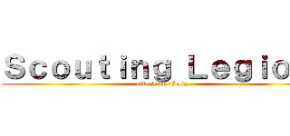 Ｓｃｏｕｔｉｎｇ Ｌｅｇｉｏｎ  (attack on Felix)