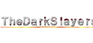 ＴｈｅＤａｒｋＳｌａｙｅｒｓ (Guild oscura )