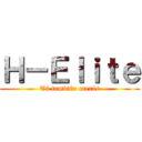Ｈ－Ｅｌｉｔｅ (Tú también caerás)