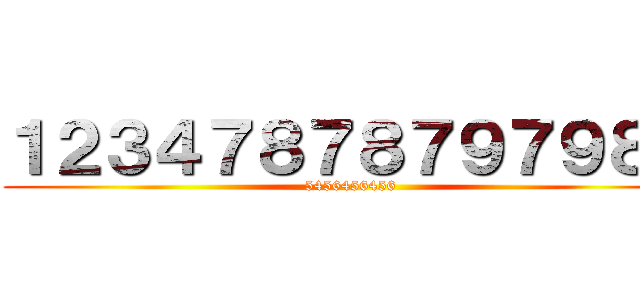 １２３４７８７８７９７９８７ (5456456456)