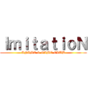 ＩｍｉｔａｔｉｏＮ (ANIME & GAME CLUB)