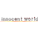 ｉｎｎｏｃｅｎｔ ｗｏｒｌｄ (Mr.Children)