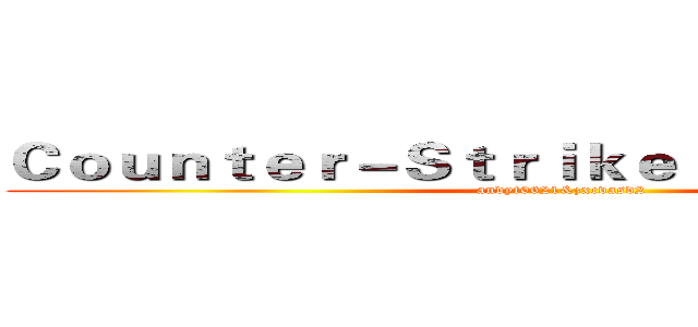 Ｃｏｕｎｔｅｒ－Ｓｔｒｉｋｅ Ｄａｒｋ ＭｏｏＮ (andyt0621&zxcvasd2)