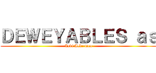 ＤＥＷＥＹＡＢＬＥＳ ａｓ (Levi Ackerman)