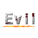 Ｅｖｉｌ (11  12  13  14  15)