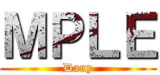 ＭＰＬＥ (Dany)