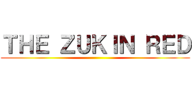 ＴＨＥ ＺＵＫＩＮ ＲＥＤ ()