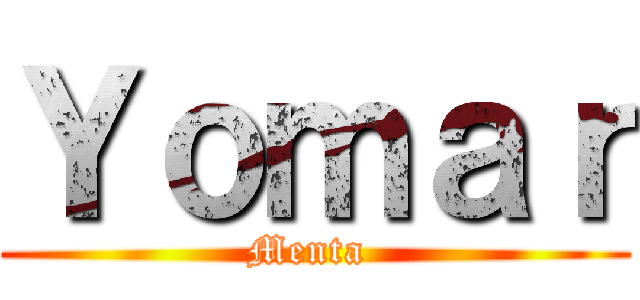 Ｙｏｍａｒ (Menta )