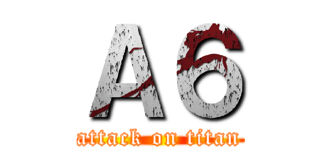 Ａ６ (attack on titan)