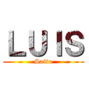 ＬＵＩＳ (Saito)