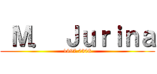  Ｍ． Ｊｕｒｉｎａ (1997.0308)
