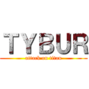 ＴＹＢＵＲ (attack on titan)