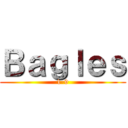 Ｂａｇｌｅｓ (1-9)