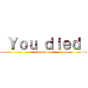  Ｙｏｕ ｄｉｅｄ  (Among us)