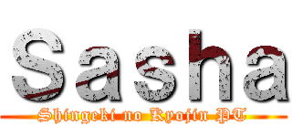 Ｓａｓｈａ (Shingeki no Kyojin PT)