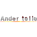 Ａｎｄｅｒ ｔｅｉｌｅ (アンダーテイル)