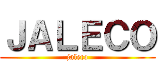 ＪＡＬＥＣＯ (jaleco)