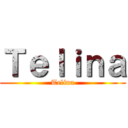 Ｔｅｌｉｎａ (Telina)