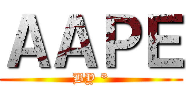 ＡＡＰＥ (BY *)