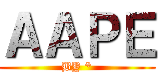 ＡＡＰＥ (BY *)