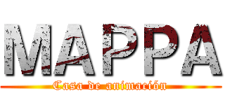 ＭＡＰＰＡ (Casa de animación)
