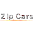 Ｚｉｐ Ｃａｒｓ (Join now!)