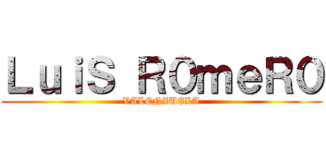 ＬｕｉＳ Ｒ０ｍｅＲ０ (VALENZUELA)