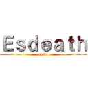 Ｅｓｄｅａｔｈ (chibi)