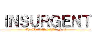 ＩＮＳＵＲＧＥＮＴ (The World War II begins!)