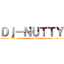 Ｄｊ－ＮＵＴＴＹ (attack on sound movement)