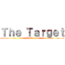Ｔｈｅ Ｔａｒｇｅｔ (The Target)