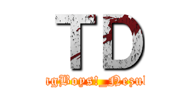 ＴＤ (TDkingBoys!_Nezuki342)