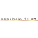 ｃａｐｉｔｕｌｏ １： ｕｎ  Ｅ．Ｖ．Ｏ． ()