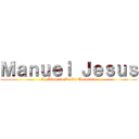 Ｍａｎｕｅｌ Ｊｅｓｕｓ (La Llamada De La Tormenta)