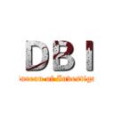 ＤＢＩ (De Bureau of Investigation)