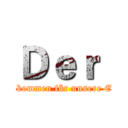 Ｄｅｒ  (wir kommen für unsere Ehre)