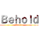 Ｂｅｈｏｌｄ (Tancho)