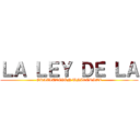 ＬＡ ＬＥＹ ＤＥ ＬＡ (GRAVITACIÓN UNIVERSAL)