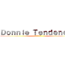 Ｄｏｎｎｉｅ Ｔｅｎｄｅｎｃｉａ (ドニー・テンデンシア)