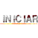 ＩＮＩＣＩＡＲ (VER ANIME)