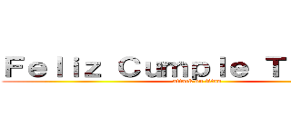 Ｆｅｌｉｚ Ｃｕｍｐｌｅ Ｔａｙｓｈａ (attack on titan)