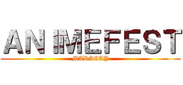 ＡＮＩＭＥＦＥＳＴ (MARACAY)