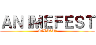 ＡＮＩＭＥＦＥＳＴ (MARACAY)