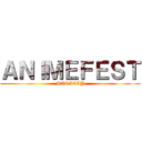 ＡＮＩＭＥＦＥＳＴ (MARACAY)
