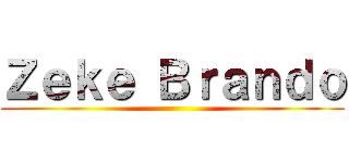 Ｚｅｋｅ Ｂｒａｎｄｏ ()