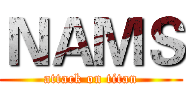ＮＡＭＳ (attack on titan)