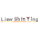Ｌｉｅｗ Ｓｈｉｎ Ｙｉｎｇ (Loh Beng Yie)