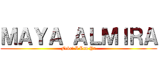 ＭＡＹＡ ＡＬＭＩＲＡ (Febri I Luv Yu)