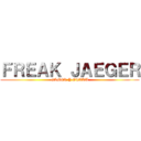 ＦＲＥＡＫ ＪＡＥＧＥＲ (GAMER Y OTAKU)