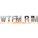 ＷＴＦＭ ＲＩＭ (ATTACK)